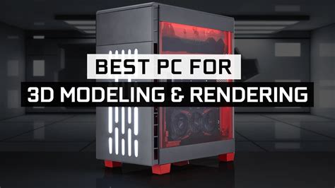 best computer for rendering 3d.